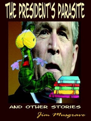 cover image of The President's Parasite and Other Stories